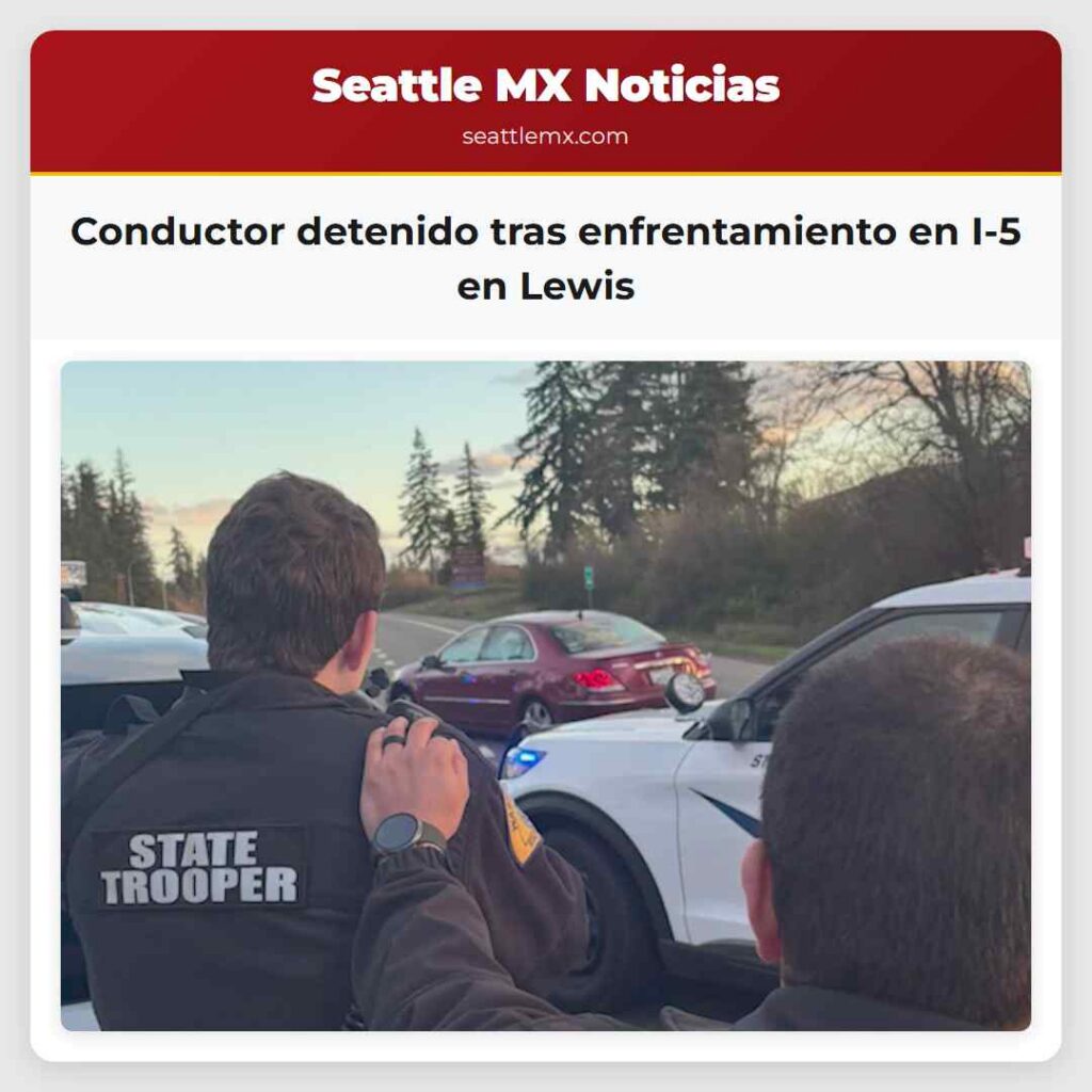 Conductor detenido tras enfrentamiento en I-5 en