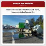 Tres camiones se estrellan en I-5 norte bloquean todos los carriles