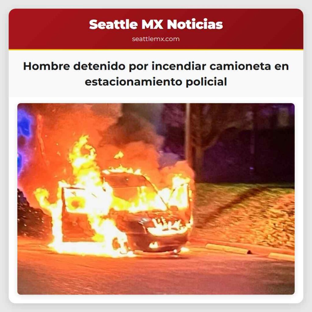 Hombre detenido por incendiar camioneta en