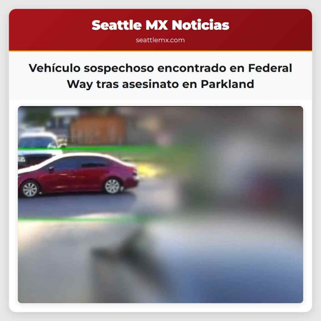 Vehículo sospechoso encontrado en Federal Way