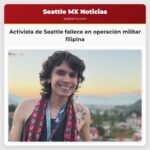 Activista de Seattle fallece en operación militar filipina