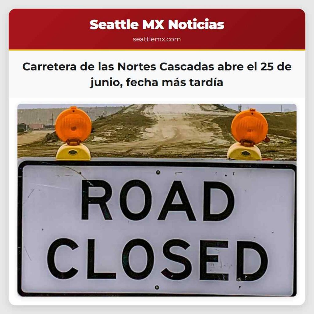 Carretera de las Nortes Cascadas abre el 25 de