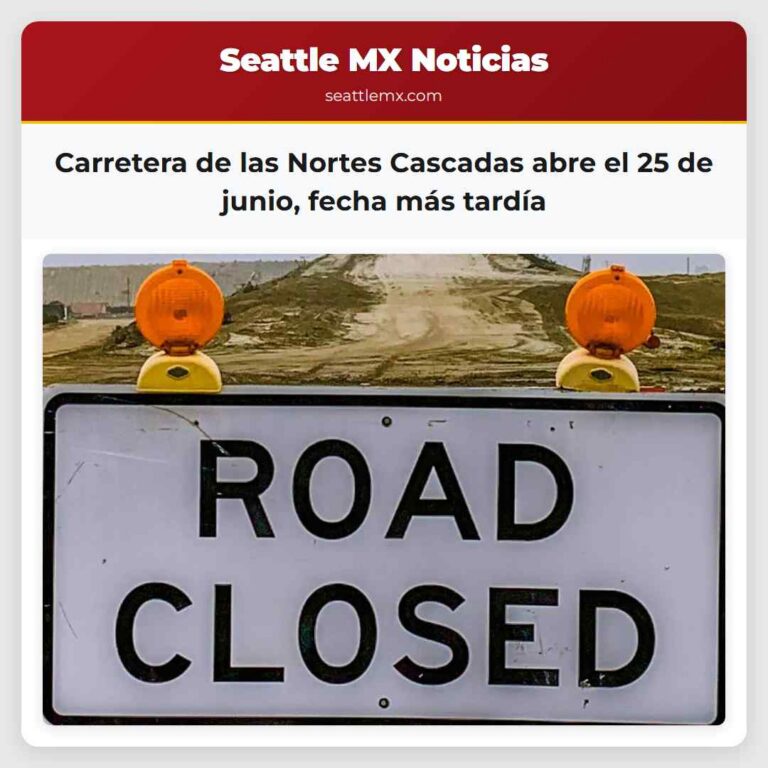 Carretera de las Nortes Cascadas abre el 25 de junio fecha más tardía