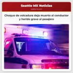 Choque de volcadura deja muerto al conductor y herido grave al pasajero