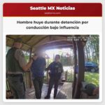 Hombre huye durante detención por conducción bajo influencia