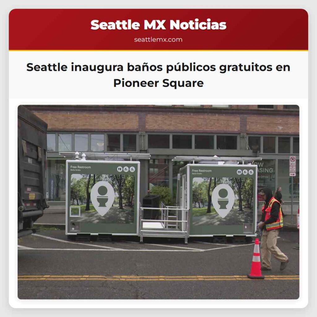 Seattle inaugura baños públicos gratuitos en