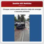 Choque contra poste eléctrico deja sin energía a escuela primaria
