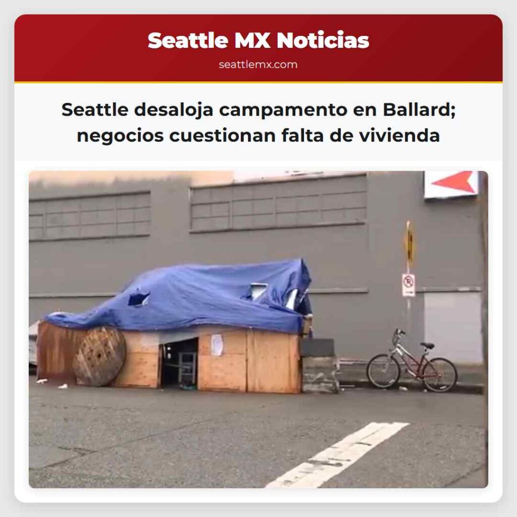 Seattle desaloja campamento en Ballard; negocios