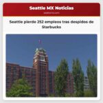 Seattle pierde 252 empleos tras despidos de Starbucks