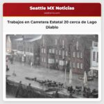 Trabajos en Carretera Estatal 20 cerca de Lago Diablo