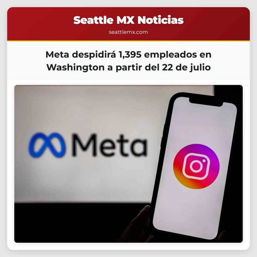 Meta despidirá 1,395 empleados en Washington a