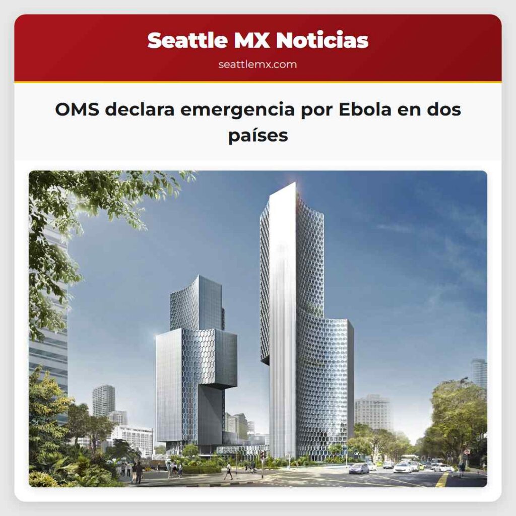 OMS declara emergencia por Ebola en dos países