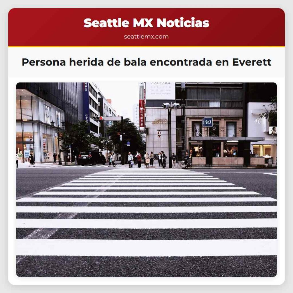 Persona herida de bala encontrada en Everett