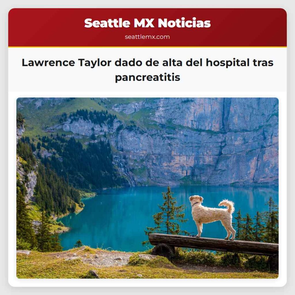 Lawrence Taylor dado de alta del hospital tras