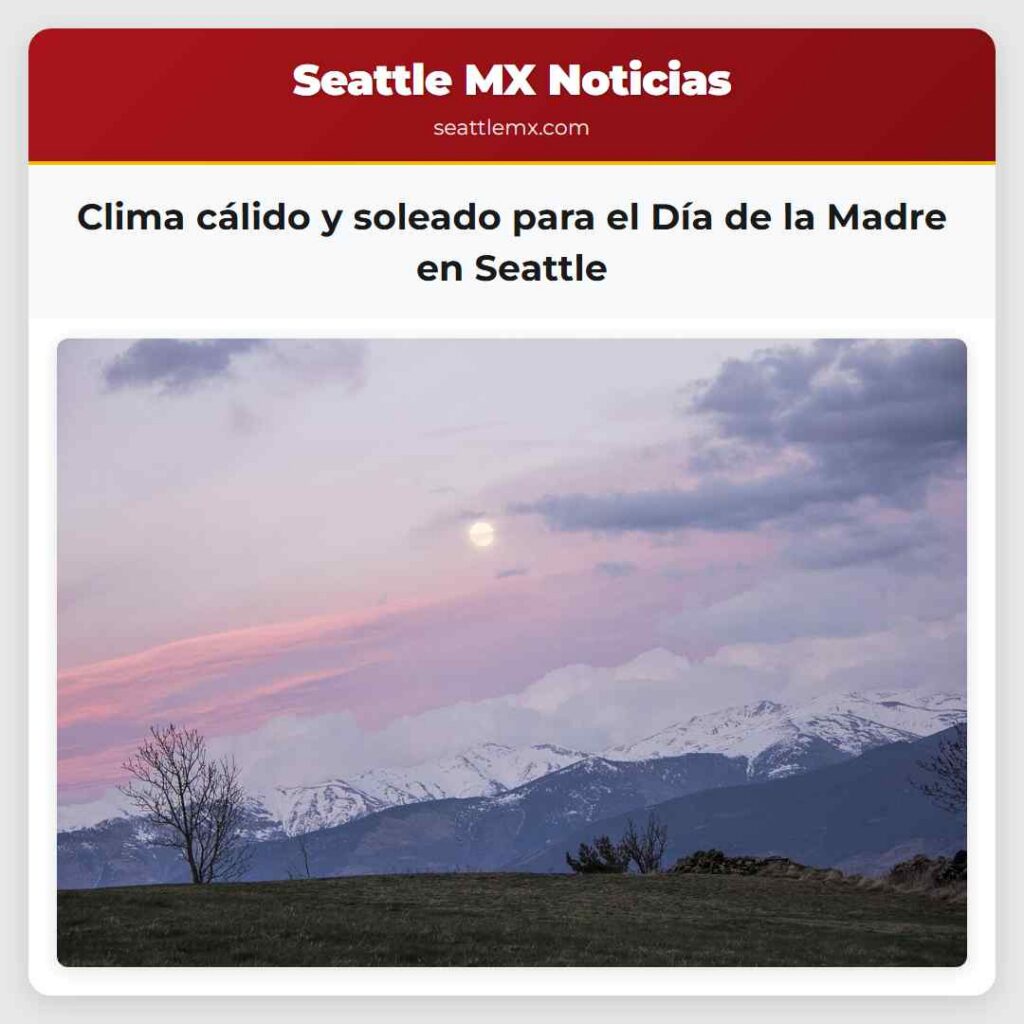 Clima cálido y soleado para el Día de la Madre en