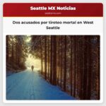 Dos acusados por tiroteo mortal en West Seattle