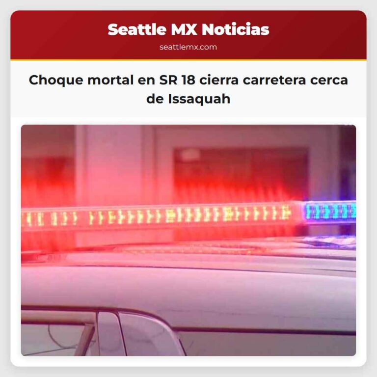 Choque mortal en SR 18 cierra carretera cerca de Issaquah