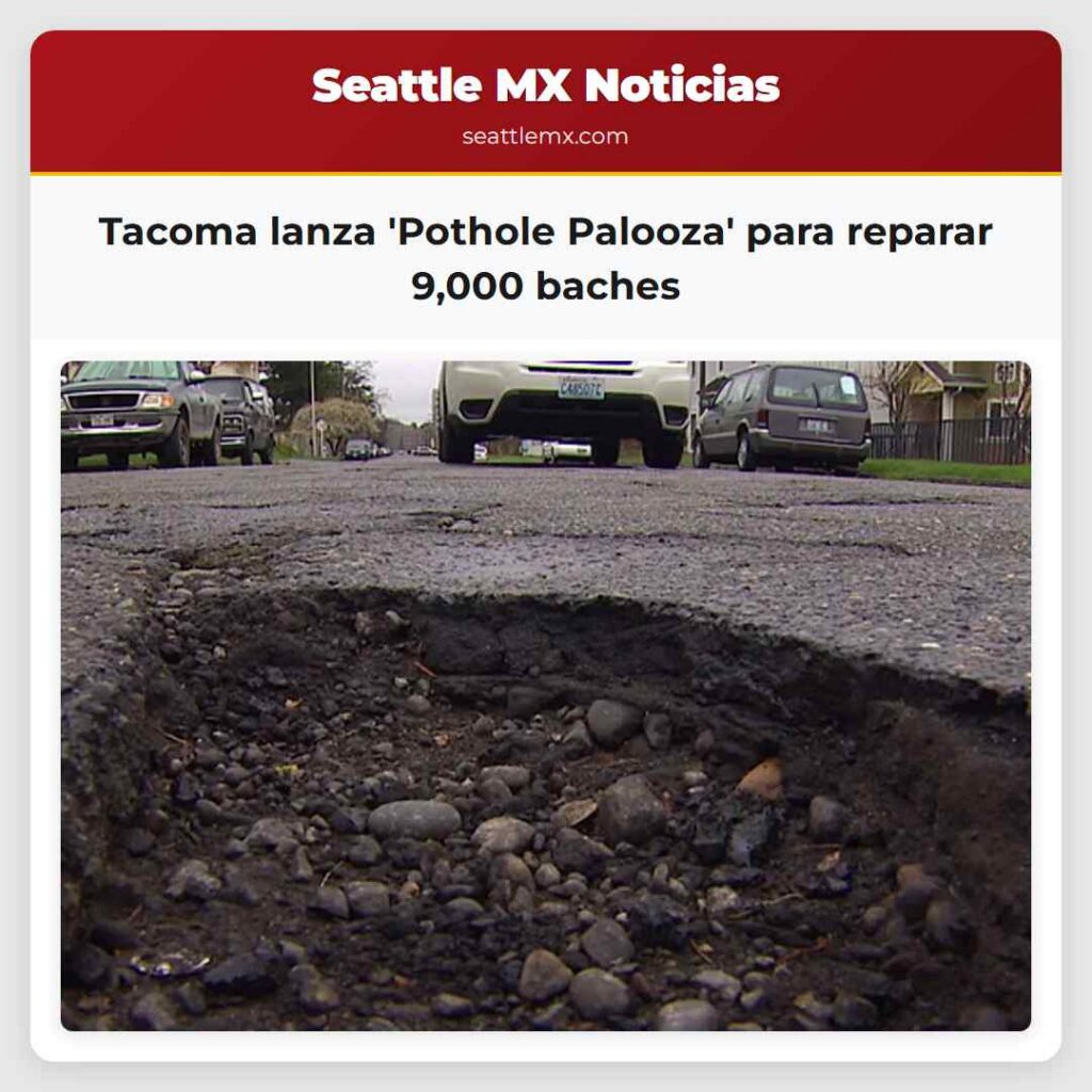 Tacoma lanza 'Pothole Palooza' para reparar 9,000