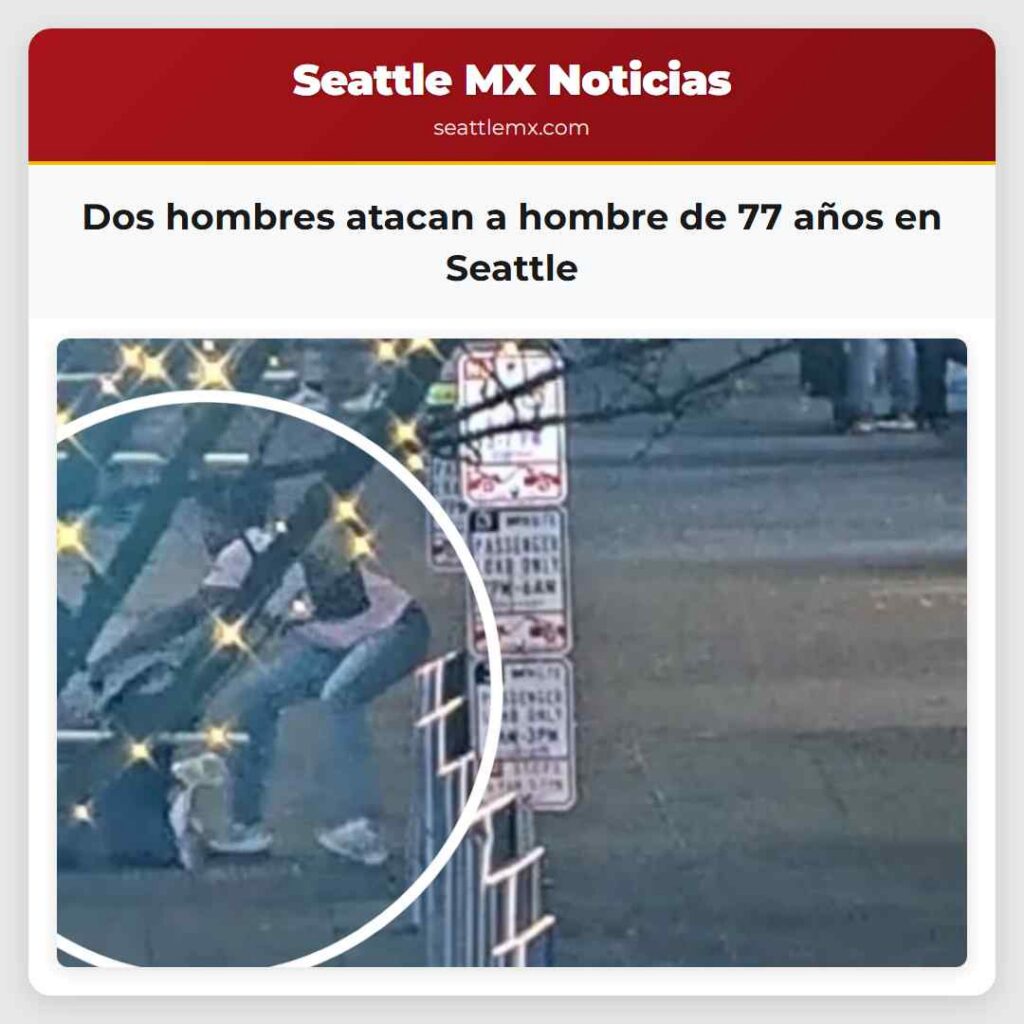 Dos hombres atacan a hombre de 77 años en Seattle