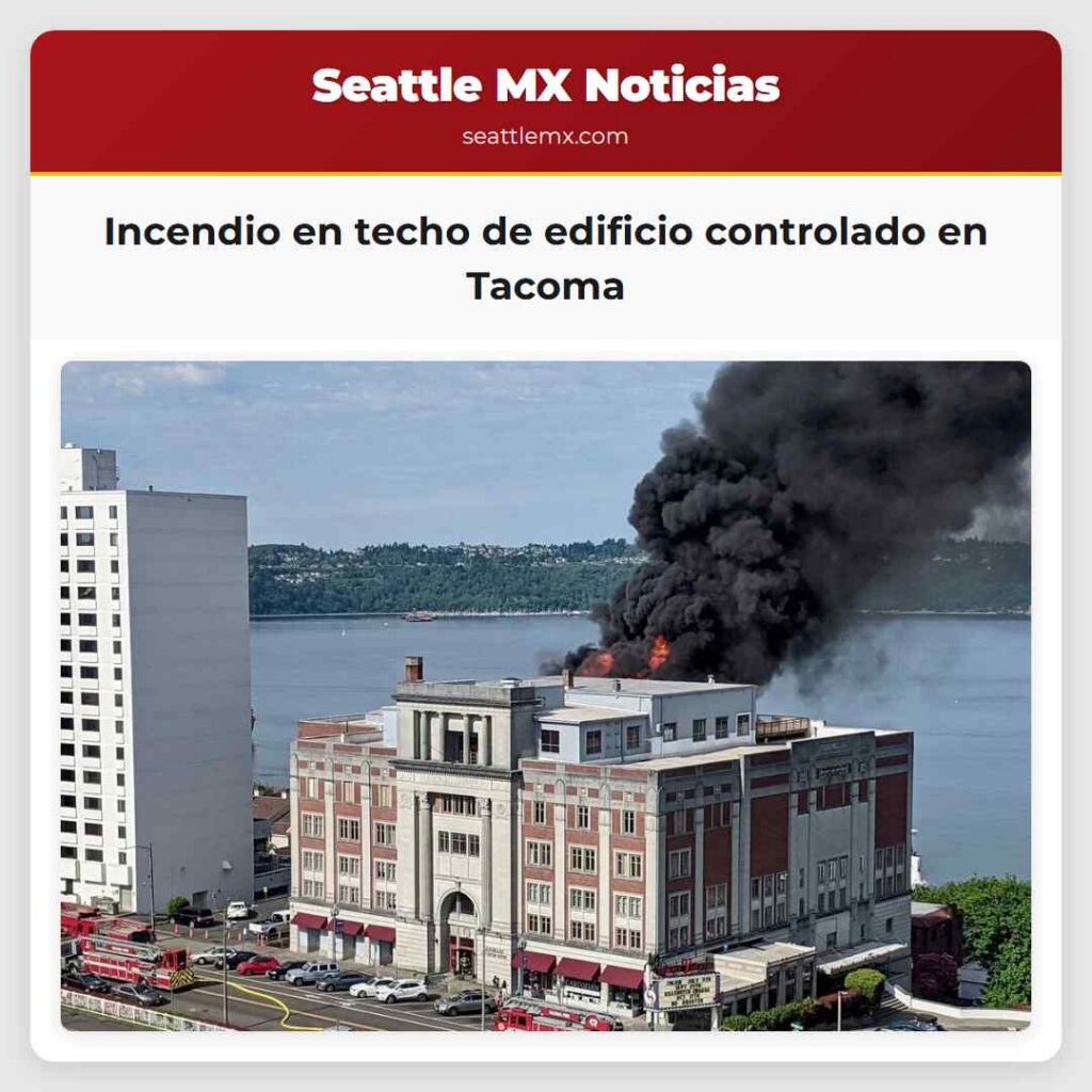 Incendio en techo de edificio controlado en Tacoma