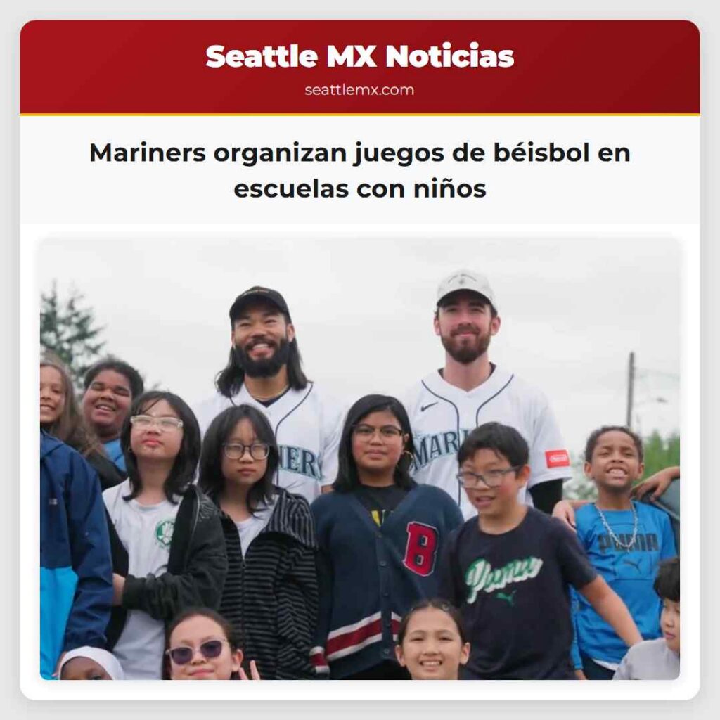 Mariners organizan juegos de béisbol en escuelas