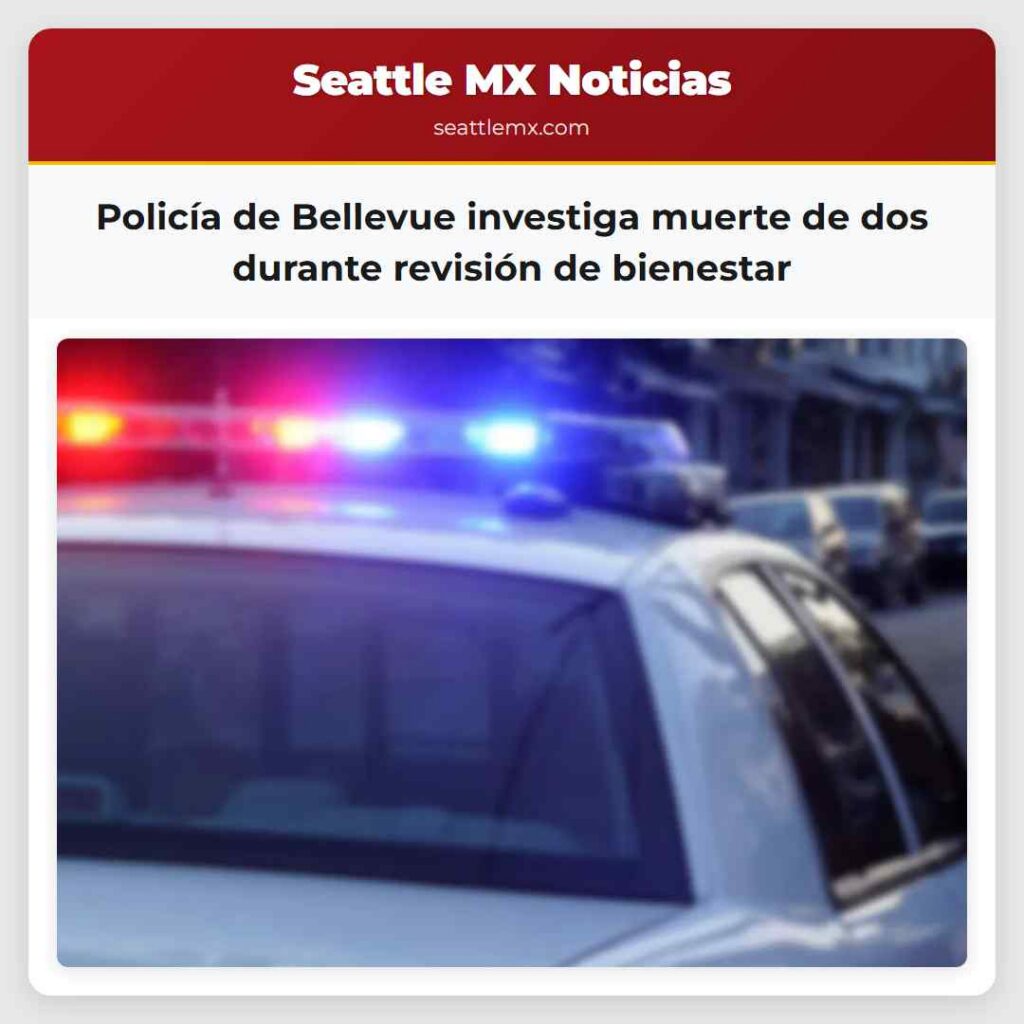 Policía de Bellevue investiga muerte de dos