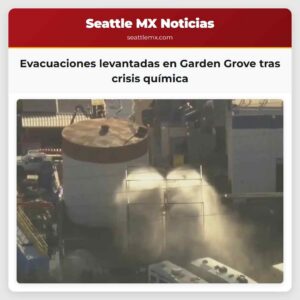 Evacuaciones levantadas en Garden Grove tras crisis química