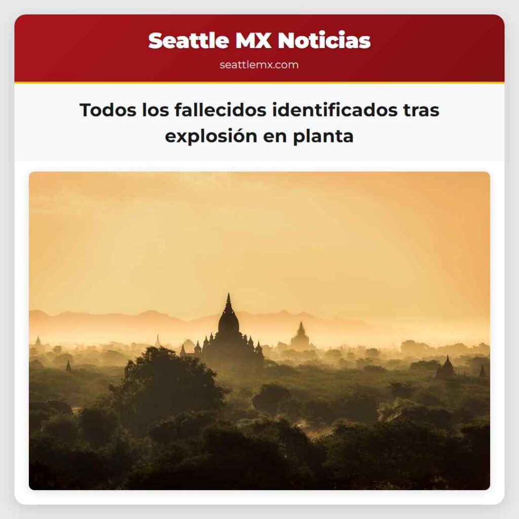 Noticias De Seattle 1 Todos los fallecidos identificados tras explosión