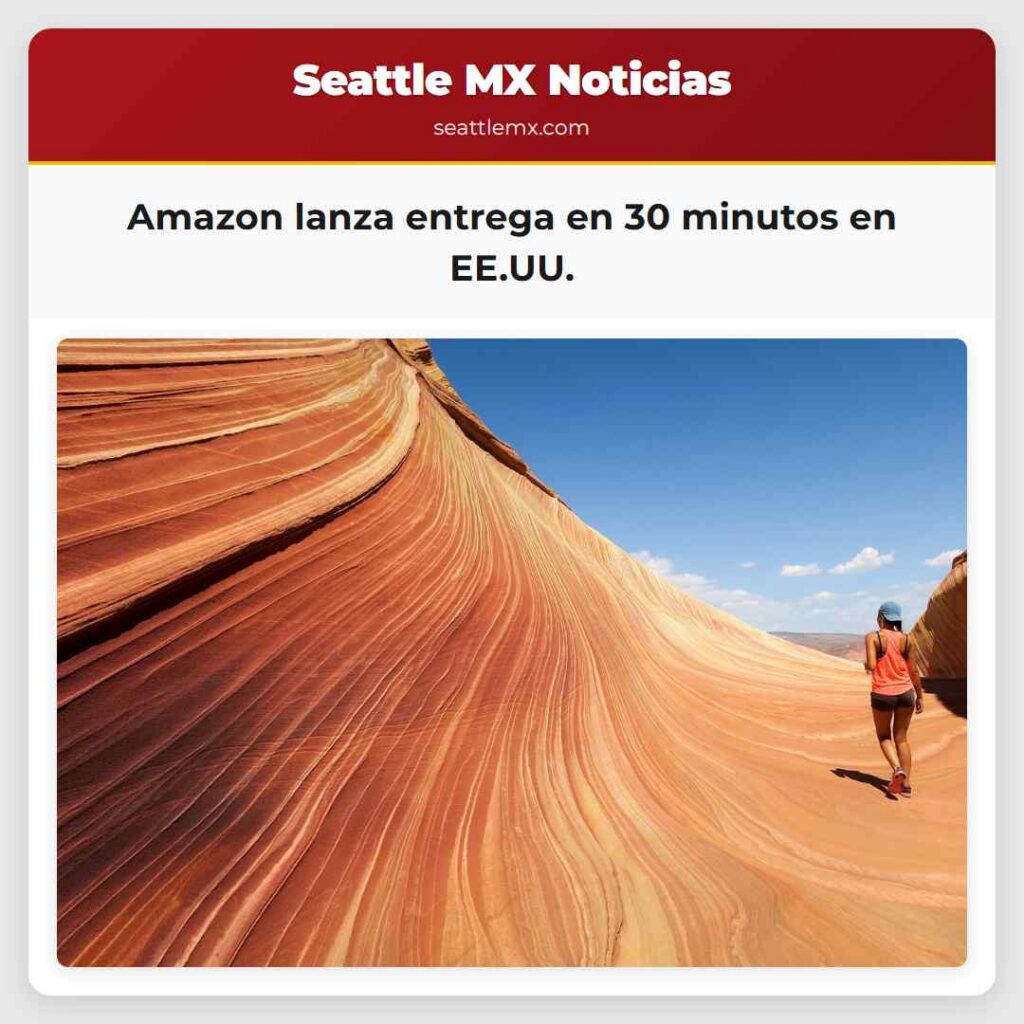 Noticias De Seattle 5 Amazon lanza entrega en 30 minutos en EE.UU.