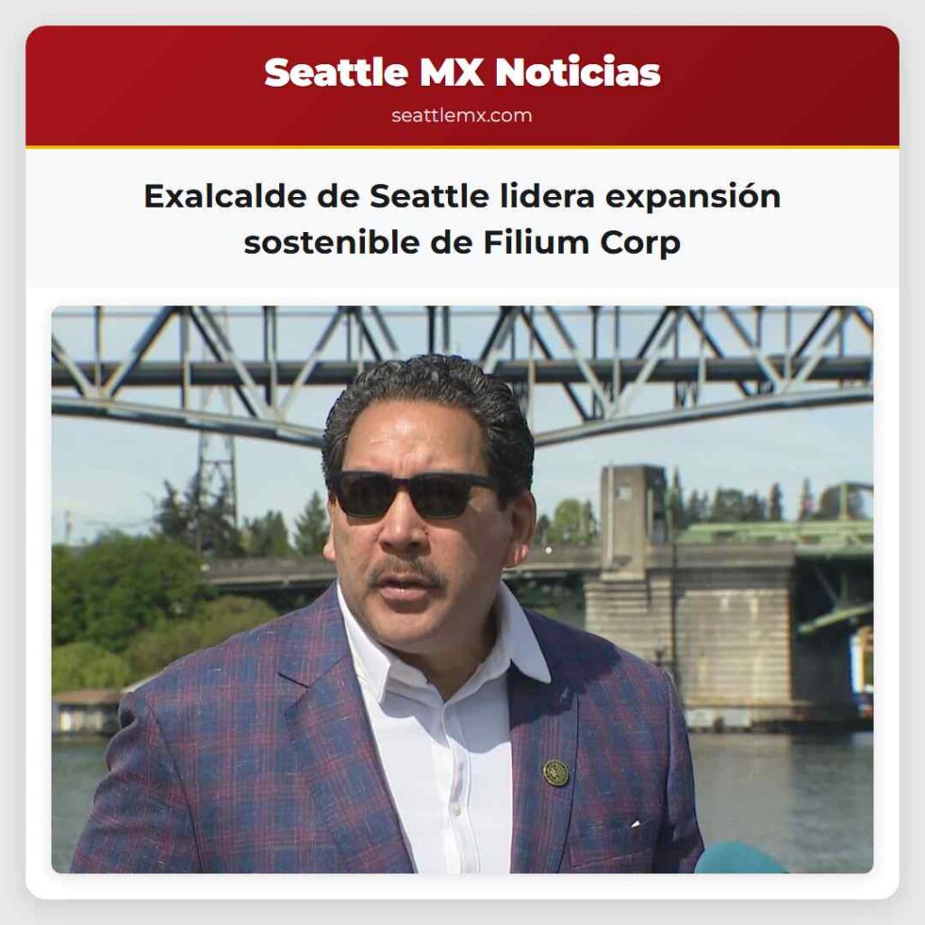 Exalcalde de Seattle lidera expansión sostenible