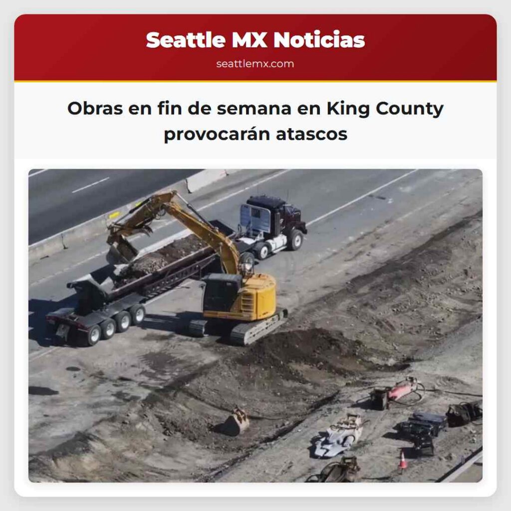 Obras en fin de semana en King County provocarán