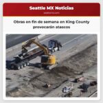 Obras en fin de semana en King County provocarán atascos
