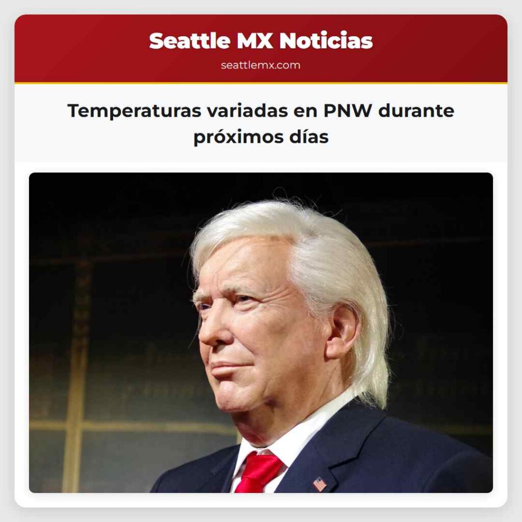 Temperaturas variadas en PNW durante próximos días