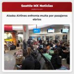 Alaska Airlines enfrenta multa por pasajeros ebrios