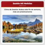 Clima de Seattle Nubes este fin de semana más sol próximamente