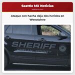 Ataque con hacha deja dos heridos en Wenatchee
