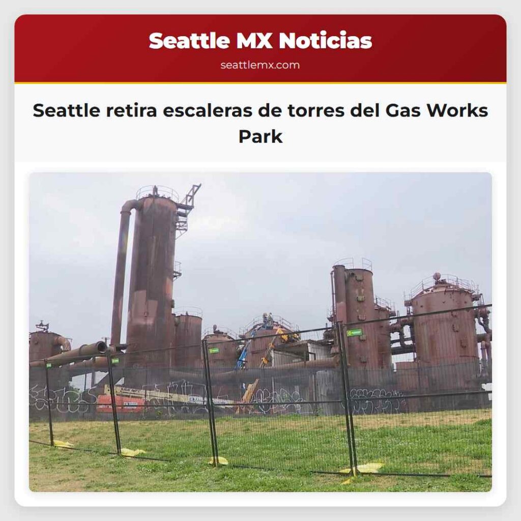 Seattle retira escaleras de torres del Gas Works
