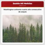 Washington enfrenta cuarto año consecutivo de sequía