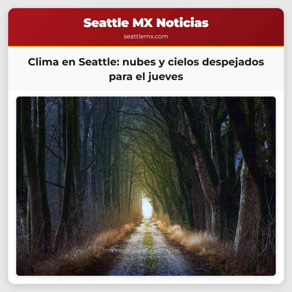 Clima en Seattle: nubes y cielos despejados para