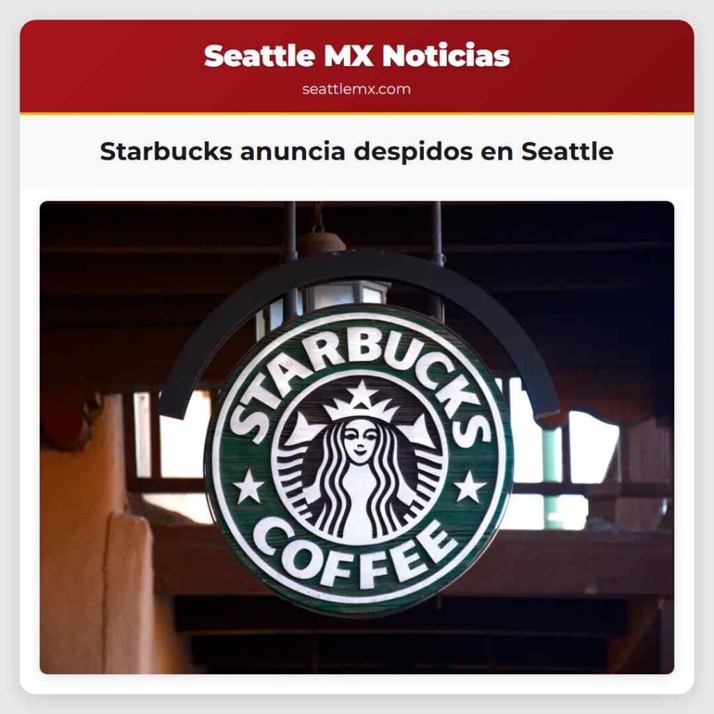 Starbucks anuncia despidos en Seattle