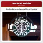 Starbucks anuncia despidos en Seattle