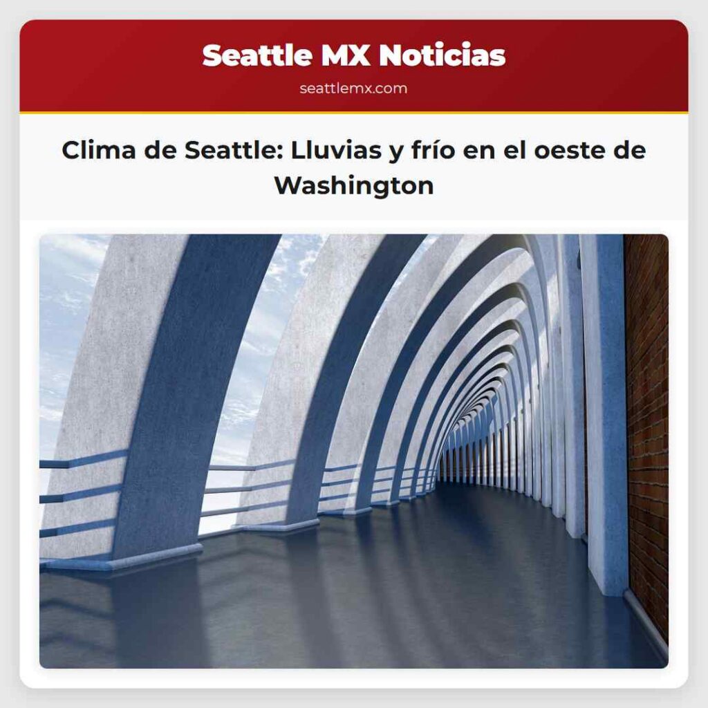 Clima de Seattle: Lluvias y frío en el oeste de