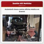 Automóvil choca contra oficina médica en Everett
