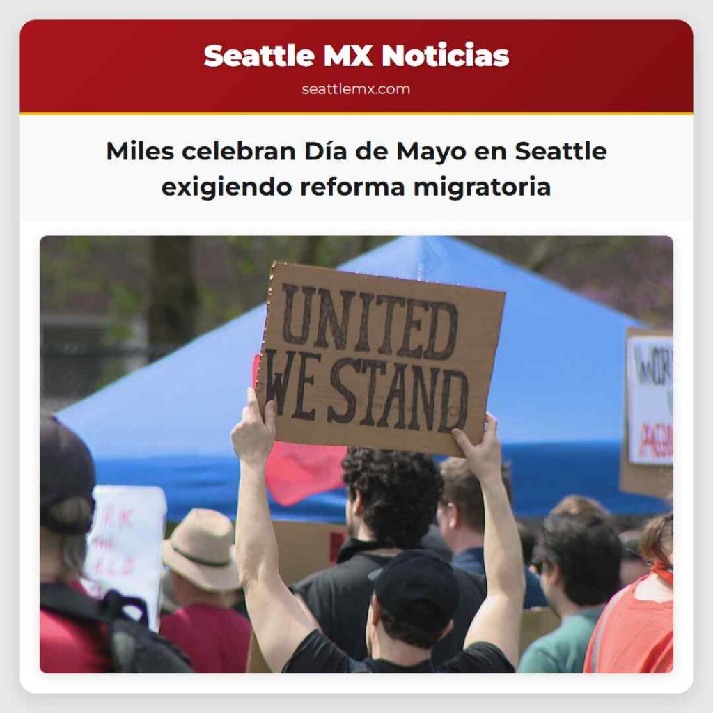 Miles celebran Día de Mayo en Seattle exigiendo