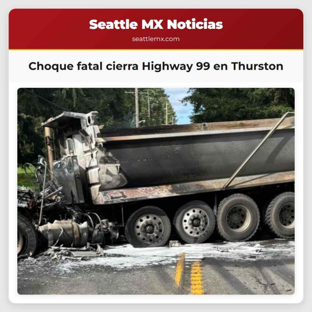 Choque fatal cierra Highway 99 en Thurston