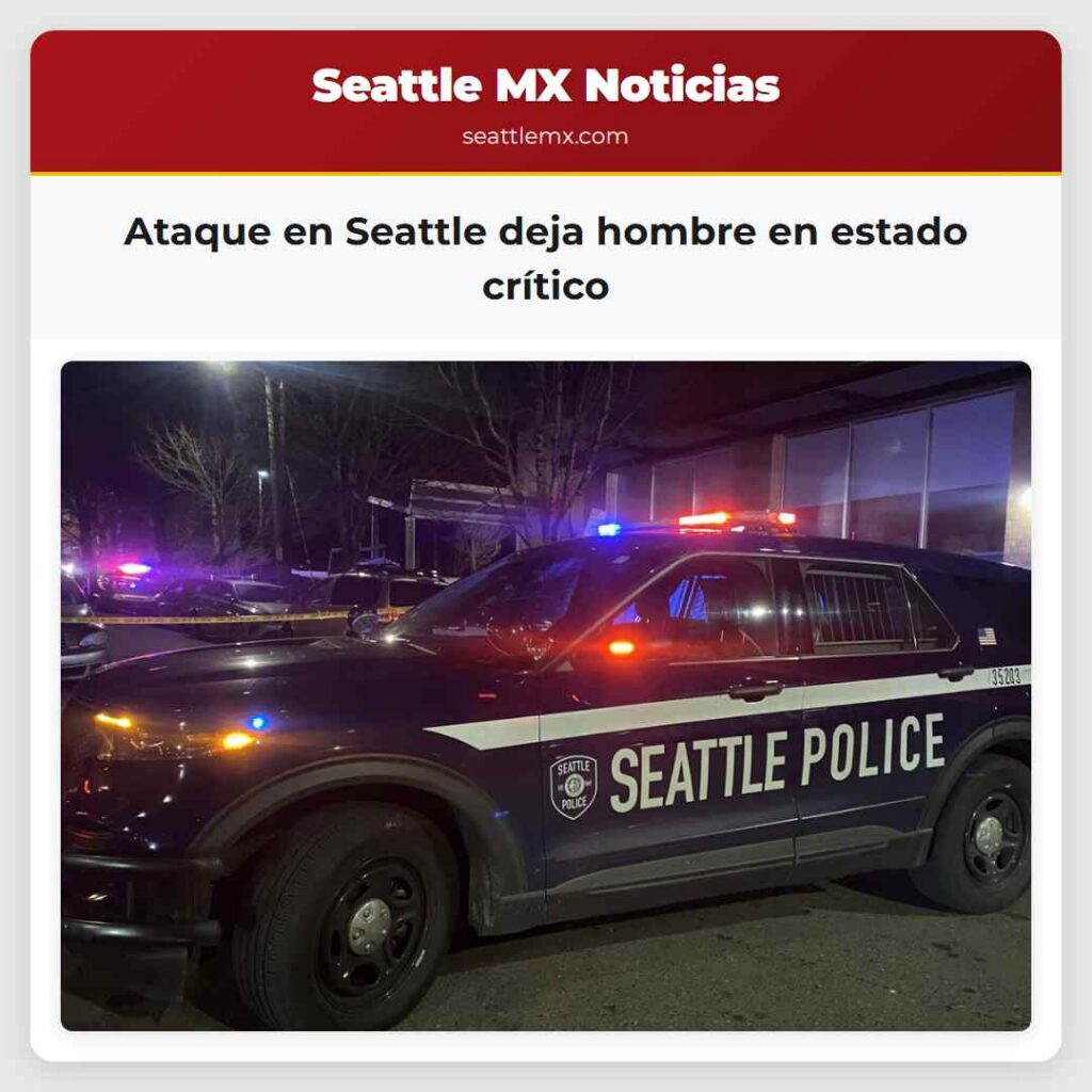Ataque en Seattle deja hombre en estado crítico