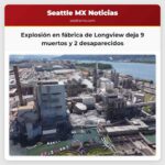 Explosión en fábrica de Longview deja 9 muertos y 2 desaparecidos