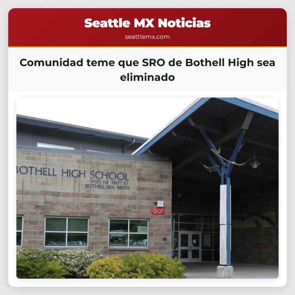 Comunidad teme que SRO de Bothell High sea