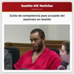 Juicio de competencia para acusado del asesinato en Seattle