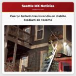 Cuerpo hallado tras incendio en distrito Stadium de Tacoma